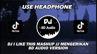 DJ I LIKE THIS MASHUP JJ MENGERIKAN VIRAL RIIOINSM DJ TEBANG VIRAL TIKTOK TERBARU 2023 (8D Audio)