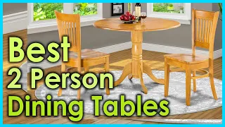 Best 2 Person Dining Tables For Small Space [Top 5 Picks]