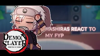 HASHIRAS react to my FYP / gcrv / kny x gacha / m¡so / ! ships !