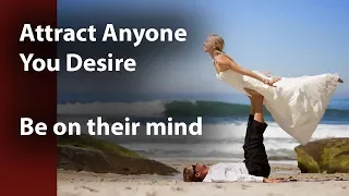 *Attract Anyone You Desire* Be on their mind - Subliminal Telepathy