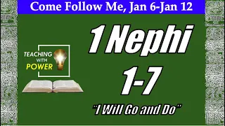 Come Follow Me 1 Nephi 1-7, “I Will Go and Do", (Jan 6-Jan 12, 2020)