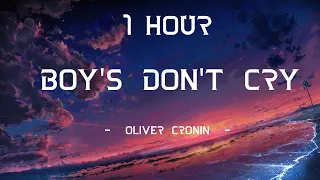 Boy’s Don’t Cry - Oliver Cronin (Lyrics) | 1 Hour [4K]