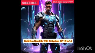 Rebirth A New Life With Ai System  EP 13 to 14 BLACK COBRA GANG STORY