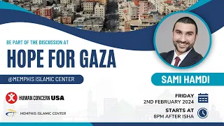 Hope for Gaza - Br Sami Hamdi
