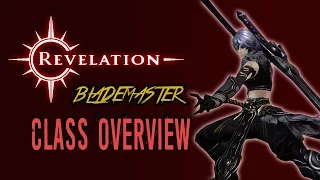 Revelation Online | Blademaster | Class Overview