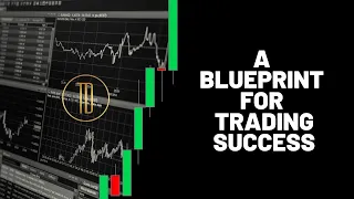 A Blueprint For Trading Success