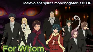 Malevolent Spirits: Mononogatari 2nd Season OP Full (For Whom) 「もののがたり 2期」OP 2 テーマ「誰が為」