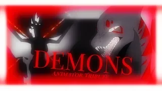 Demons - ◤Animator Tribute◥