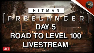 HITMAN Freelancer VoD | Day 5 | Road To Mastery Level 100