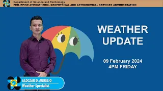 Public Weather Forecast issued at 4PM | February 09, 2024 - Friday
