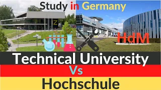 Technical University (TU) vs. Hochschule (FH)⎮ Which University to choose?⎮Study in Germany