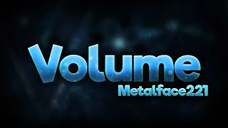 Volume by Metalface221 and More (Extreme Demon)