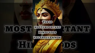 TOP 10 MOST IMPORTANT HINDU GODS YOU SHOULD KNOW 🕉️🙏🏻 #shorts #indiangods #goddess #gods