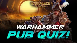 EMPIRE OF MAN | Warhammer Pub Quiz [Fantasy] w/ @pancreasnowork9939