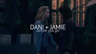 dani + jamie | before you go