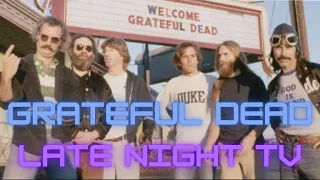 Grateful Dead and Late Night TV and LSD