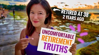 F.I.R.E - 6 Uncomfortable Truths we discovered about Early Retirement & how to mitigate them