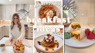 Healthy Breakfast Ideas | Easy & Nourishing Breakfast Recipes, Quick Morning Meals, what I eat!