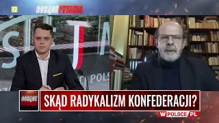 SKĄD RADYKALIZM KONFEDERACJI?