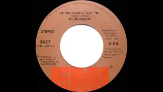 1974 HITS ARCHIVE: Hooked On A Feeling - Blue Swede (a #1 record--stereo 45)