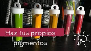 DIY - Haz Tus Propios Pigmentos | CASEROS