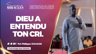 DIEU A ENTENDU TON CRI |  Pasteur Philippe KOUASSI  | 01/07/2023