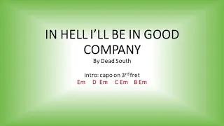 In Hell I'll Be In Good Company by Dead South - Easy acoustic chords and lyrics