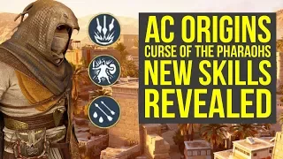 Assassin's Creed Origins Curse of the Pharaohs NEW SKILLS Revealed (AC Origins Curse of the Pharaohs