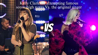 Kelly Clarkson attempting famous songs high notes Vs. the original singer (F4 - B5)