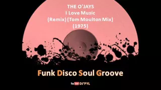 THE O'JAYS - I Love Music (Remix) (Tom Moulton Mix) (1975)