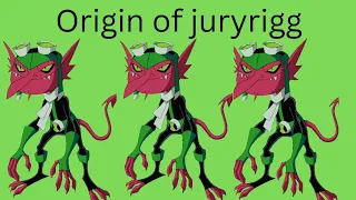 Ben 10 Origin of juryrigg