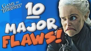 10 MAJOR Flaws Of Game Of Thrones