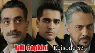 Yali Capkini Episode 52 explained in Urdu Hindi