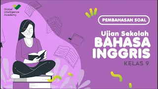 PEMBAHASAN SOAL Ujian Sekolah - BAHASA INGGRIS Kelas 9 | GIA Academy