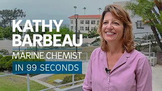 A Scientist's Life in 99 Seconds: Marine Chemist Kathy Barbeau