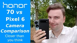 Honor 70 vs Pixel 6 - Camera comparison - Much closer than you might think