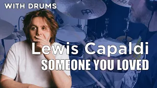 Lewis Capaldi : Someone You Loved (With Drums)