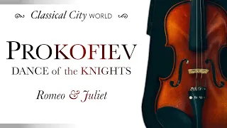 Sergei Prokofiev - Dance of the Knights (Restored Audio, 1935) Romeo&Juliet - Classical