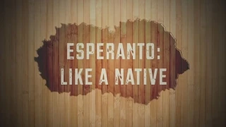 Esperanto: Like a Native