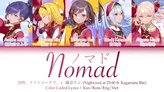 【FULL VER】ノマド (Nomad) | Nightcord at 25:00 ft. Kagamine Rin | Color Coded Lyrics | Kan/Rom/Eng/Viet