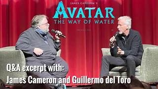 Avatar: The Way of Water Q&A excerpt [w/James Cameron & Guillermo del Toto MASTERCLASS ]
