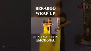 Last Day Shoot of Bekaboo | Shalin & Eisha Emotional | नहीं दिखेंगे अब Bela-Ranav आपकी TV Screens पर