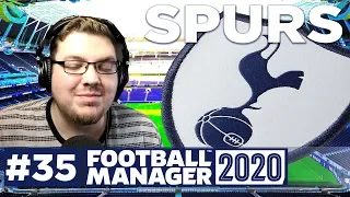 Football Manager 2020 | SPURS | #35 | I HAVE ANSWERS! | #FM20