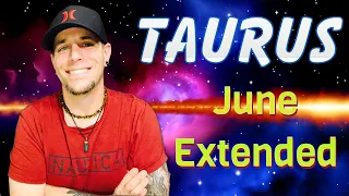 Taurus - They can’t get you off their mind! - June EXTENDED