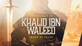 Khalid Ibn Waleed - Sword of Allah