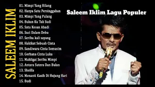 Saleem full Album Saleem iklim Malaysia - Lagu Malaysia Lama Populer