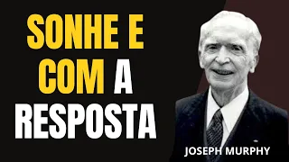 COMO RECEBER RESPOSTAS ATRAVÉS DO SONHO /JOSEPH MURPHY