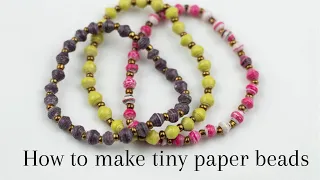 How to make tiny paper beads