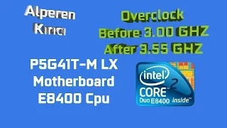 Core 2 Duo E8400 Overclocking 3.55 GHz On Asus P5G41T-M LX [Tutorial]