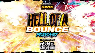 Hell Of A Bounce Podcast Episode 4 Mixed By DJ Shanks (Guest Mix N!XY & DeV1Se) - DHR